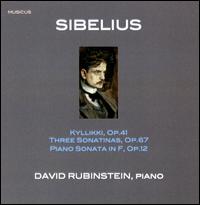 Sibelius: Kyllikki; Three Sonatinas; Piano Sonata von Dan Rubinstein