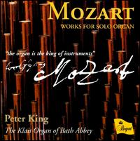 Mozart: Works for Solo Organ von Peter King