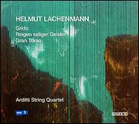 Helmut Lachenmann: Grido; Reigen seliger Geister; Gran Torso von Arditti String Quartet