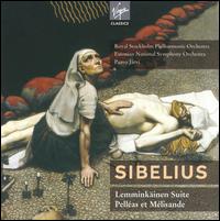 Sibelius: Lemminkäinen Suite; Pelléas et Mélisande von Paavo Järvi