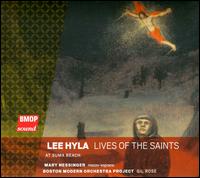 Lee Hyla: Lives of the Saints; At Suma Beach von Mary Nessinger