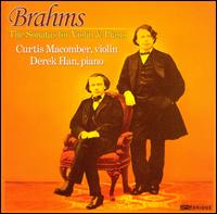 Brahms: The Sonatas for Violin & Piano von Curtis Macomber
