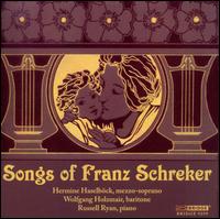 Songs of Franz Schrecker von Various Artists