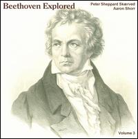 Beethoven Explored, Vol. 3 von Peter Sheppard Skærved