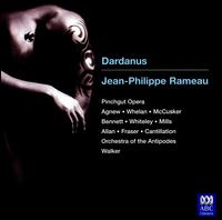Jean-Philippe Rameau: Dardanus von Antony Walker