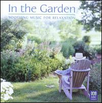 In the Garden: Soothing Music for Relaxation von Various Artists