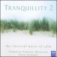 Tranquillity2: The Classical Music of Calm von David Stanhope