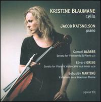 Barber: Sonata for Violoncello & Piano; Grieg: Sonata for Piano & Violoncello; Martinu: Variations von Kristine Blaumane