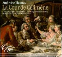 Ambroise Thomas: La Cour de Célimène von Andrew Litton