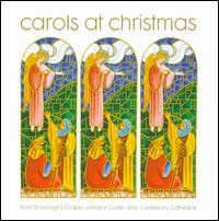 Carols at Christmas von Choirs of St. George's and Canterbury Cathedral