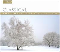 The Christmas Collection: Classical von Various Artists