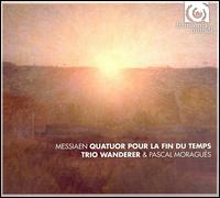 Messiaen: Quatuor pour la fin du Temps von Trio Wanderer