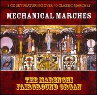 Mechanical Marches on the Marenghi Fairground Organ von Marenghi Fairground Organ