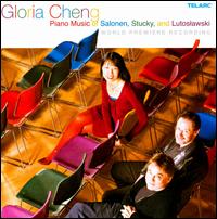 Piano Music of Salonen, Stucky & Lutoslawski von Gloria Cheng