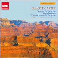 Elliott Carter: Concerto for Orchestra; Violin Concerto; Three Occasions for Orchestra von Oliver Knussen