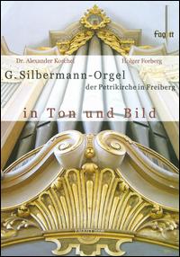 G. Silbermann-Orgel in Ton und Bild [DVD Video] von Alexander Koschel