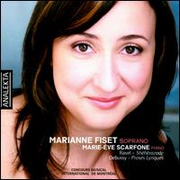 Ravel: Shéhérazade; Debussy: Proses Lyriques von Marianne Fiset