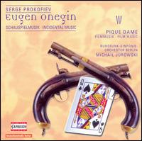 Prokofiev: Eugen Onegin; Pique Dame von Berlin Radio Symphony Orchestra