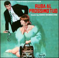 Ruba Al Prossimo Tuo [Original Motion Picture Soundtrack] von Ennio Morricone