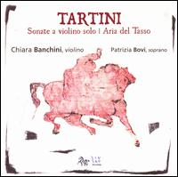 Giuseppe Tartini: Sonate a violino solo; Aria del Tasso von Chiara Banchini