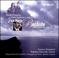 Música religiosa para soprano y órgano de José Maria Beobide y sus contemporáneos von Arantza Ezenarro
