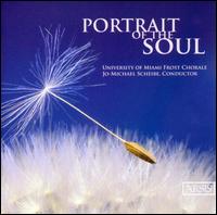 Portrait of the Soul von University of Miami Frost Chorale