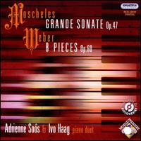 Moscheles: Grande Sonate Op. 47; Weber: 8 Pieces Op. 60 von Various Artists