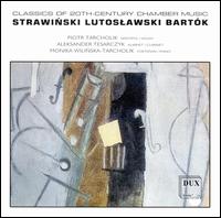 Strawinski, Lutoslawski, Bartók: Classics of 20th-Century Chamber Music von Piotr Tarcholik