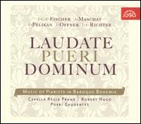 Laudate Pueri Dominum: Music of Piarists in Baroque Bohemia von Capella Regia Praha