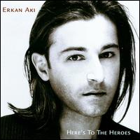Here's to the Heroes von Erkan Aki
