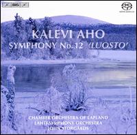 Kalevi Aho: Symphony No. 12 "Luosto" [Hybrid SACD] von John Storgårds