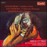 Schoenberg: Verklärte Nacht; Kelterborn: 15 Moments Musicaux; Zimmermann: Présence von Absolut Trio