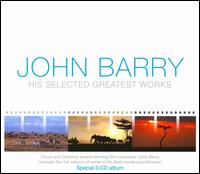His Selected Greatest Works: Original Soundtrack von John Barry