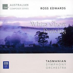 Ross Edwards: White Ghost Dancing von Tasmanian Symphony Orchestra