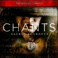 Chants: Sacred Journeys von Various Artists