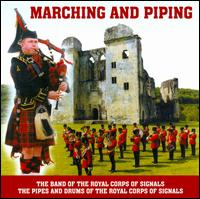 Marching and Piping von Band of the Royal Corps of Signals