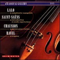 Lalo: Symphonie Espagnole; Saint-Saëns: Introduction & Rondo Capriccioso; Chausson: Poème pour Violin; Ravel: Tzigane von Various Artists