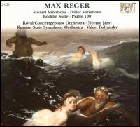 Reger: Mozart Variations; Hiller Variations; Böcklin Suite; Psalm 100 von Various Artists