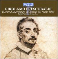 Frescobaldi: Toccate d'Intavolatura di Cimbalo dal Primo Libro von Sergio Vartolo