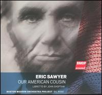 Eric Sawyer: Our American Cousin von Gil Rose