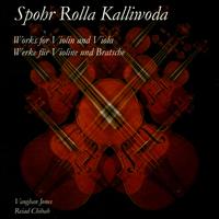Spohr, Rolla, Kalliwoda: Works for Violin and Viola von Various Artists