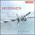 Messiaen: Quatuor pour la fin du Temps; Thème et variations; Les Offrandes oubliées von Gould Piano Trio