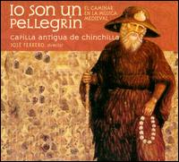 Io Son un Pellegrin von Capilla Antigua de Chinchilla