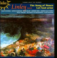 Thomas Linley Jr: The Song of Moses; Let God Arise von Peter Holman