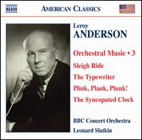 Leroy Anderson: Orchestral Music, Vol. 3 von Leonard Slatkin