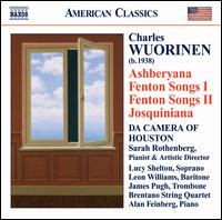 Charles Wuorinen: Ashberyana; Fenton Songs von Camera of Houston