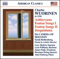 Charles Wuorinen: Ashberyana; Fenton Songs von Camera of Houston