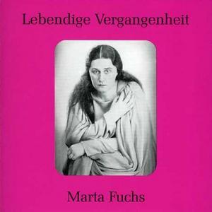 Lebendige Vergangenheit: Marta Fuchs von Marta Fuchs