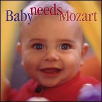 Baby Needs Mozart von Various Artists