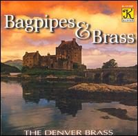 Bagpipes & Brass von Denver Brass